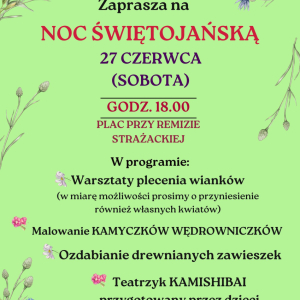 Na zdjęciu widoczny jest plakat w delikatnych odcieniach zieleni zapraszający na Noc Świętojańską organizowaną przez Bibliotekę Publiczną. Wydarzenie odbędzie się 27 czerwca o godz. 18.00 na placu przy remizie strażackiej. W programie przewidziano warsztaty, teatrzyk Kamishibai oraz ognisko.