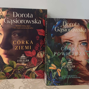 "Córka ziemi" i "Córka powietrza" - Dorota Gąsiorowska