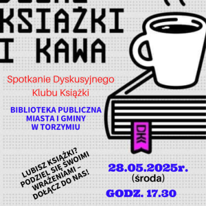 Plakat promujący spotkanie DDK 28 maja 2025 r. godz. 17.30